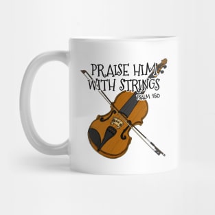 Christian Violin Player Praise Him With Strings Violinist Mug